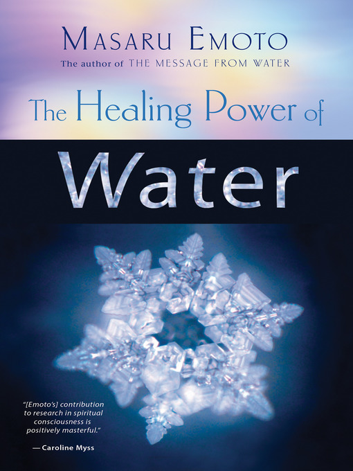 Title details for The Healing Power of Water by Masaru Emoto - Wait list